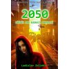 Ladislav Zelinka: 2050: Příběh pro budoucí pokolení