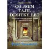 co jsem tajil desitky let