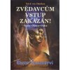 zvedavcum vstup zakazan