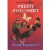 prezit svou smrt