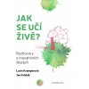 Lucie Kramperová a Jan Kršňák: Jak se učí živě - rozhovory o inovativních školách