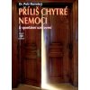 PhDr. Petr Novotný, Příliš chytré nemoci - Spontánní uzdravení