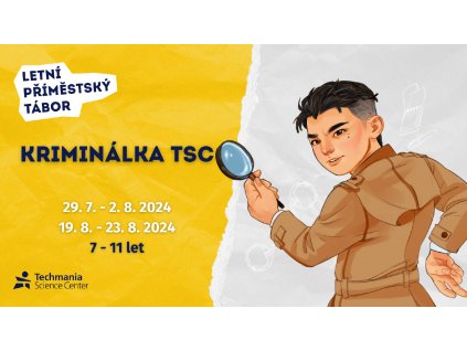 Kriminálka TSC (7-11 let) (Termín tábora 29. 7. - 2. 8. 2024)