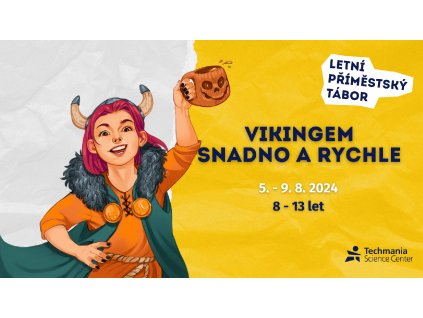 Vikingem snadno a rychle (8-13 let) (Termín tábora 5. - 9. 8. 2024)