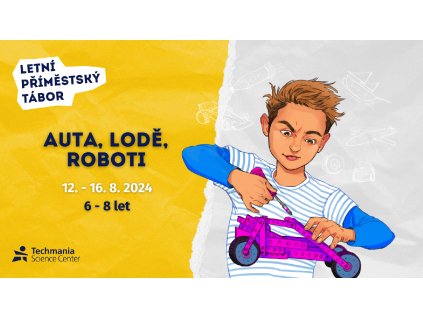 Auta, lodě, roboti (6-8 let) (Termín tábora 12. - 16. 8. 2024)