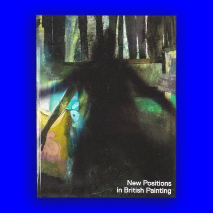New Positions in British Painting (catalogue)
