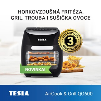 Novinka: multifunkční digitální horkovzdušná fritéza s grilem TESLA AirCook & Grill QG600