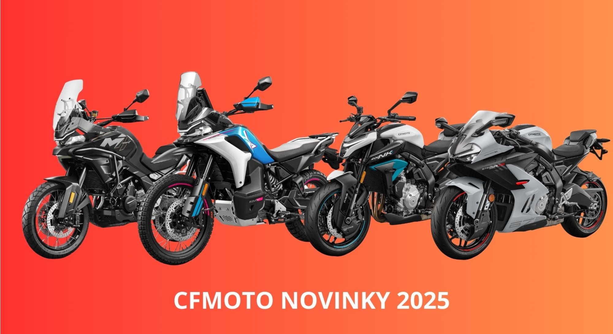 Motocykly CFMOTO novinky 2025. Některé ceny vám vyrazí dech!