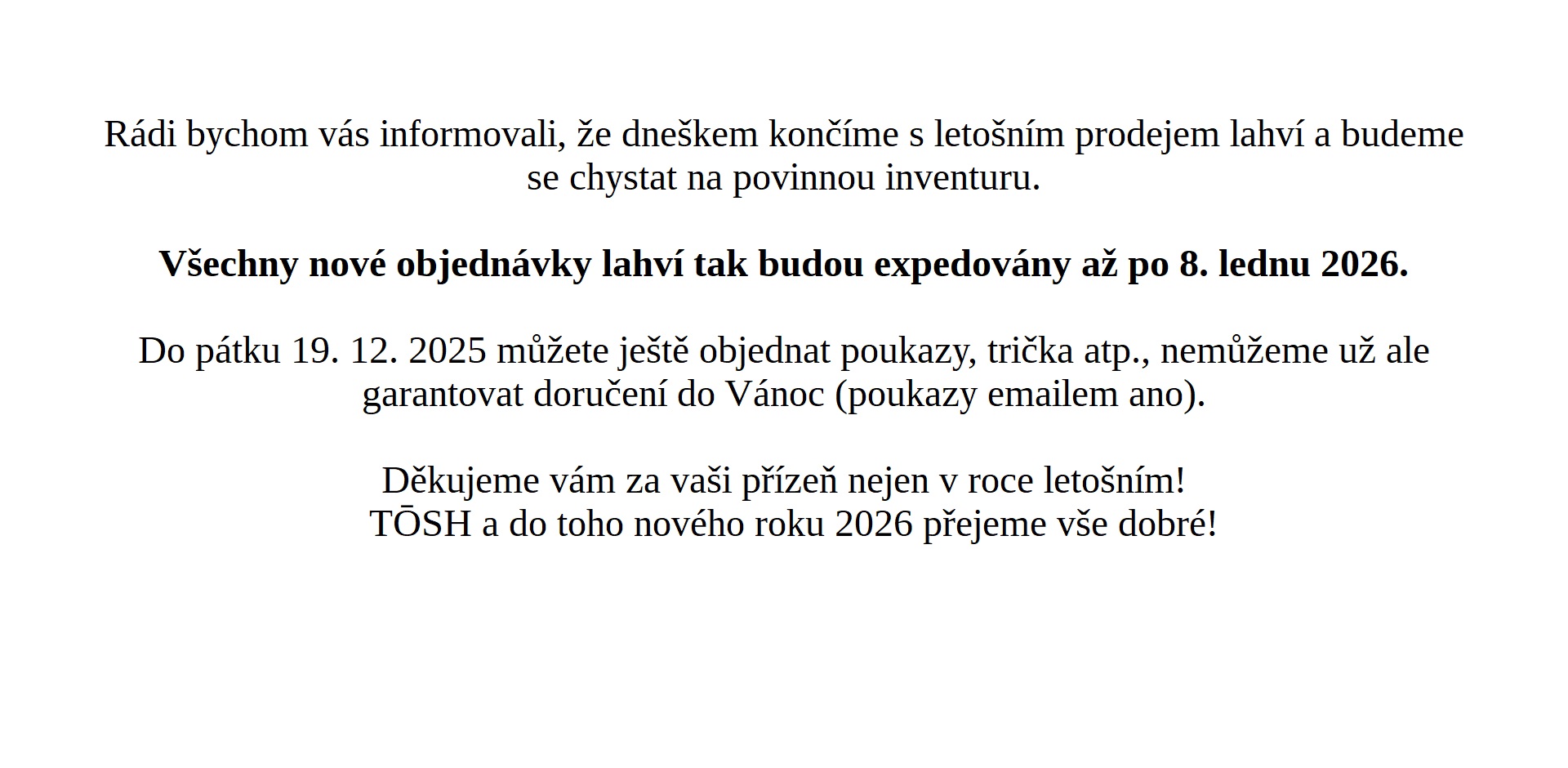 nové objednávky budeme expedovat až v lednu