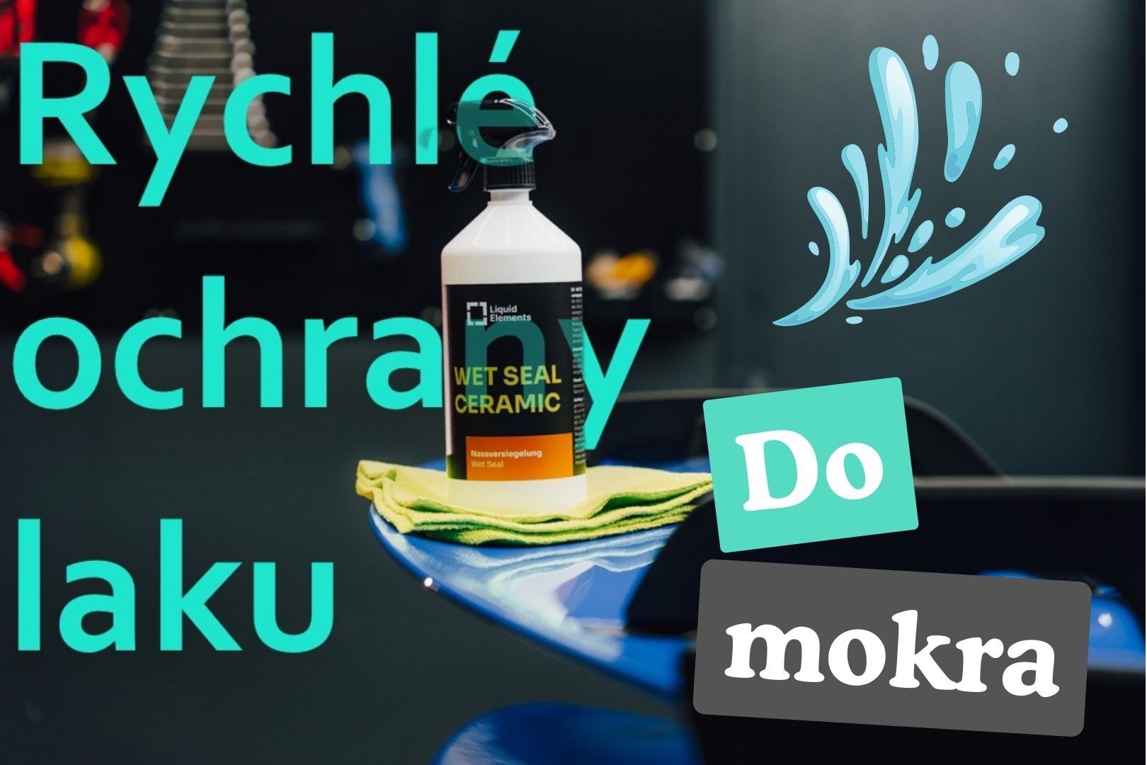 Rychlé ochrany laku aplikované do mokra?