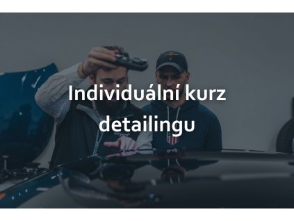 Individuální kurz detailingu - pro firmy i jednotlivce