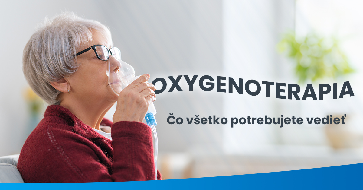 Všetko čo potrebujete vedieť o oxygenoterapii