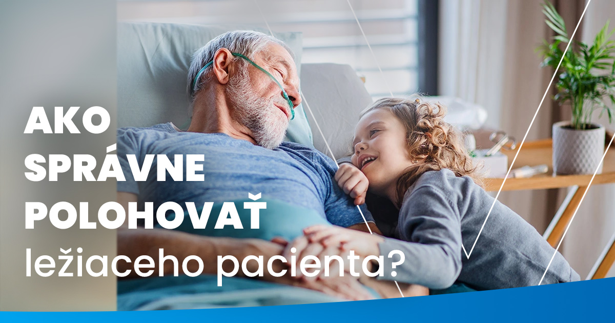 Ako správne polohovať ležiaceho pacienta? (tipy a návody)