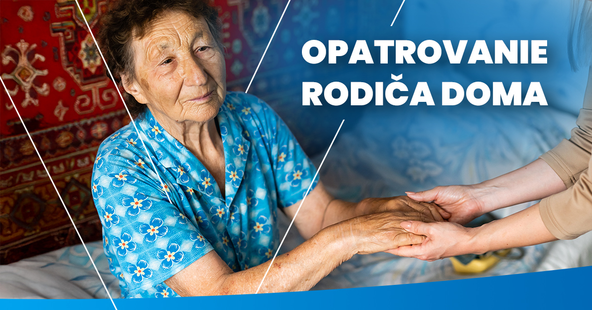 Opatrovanie rodiča doma