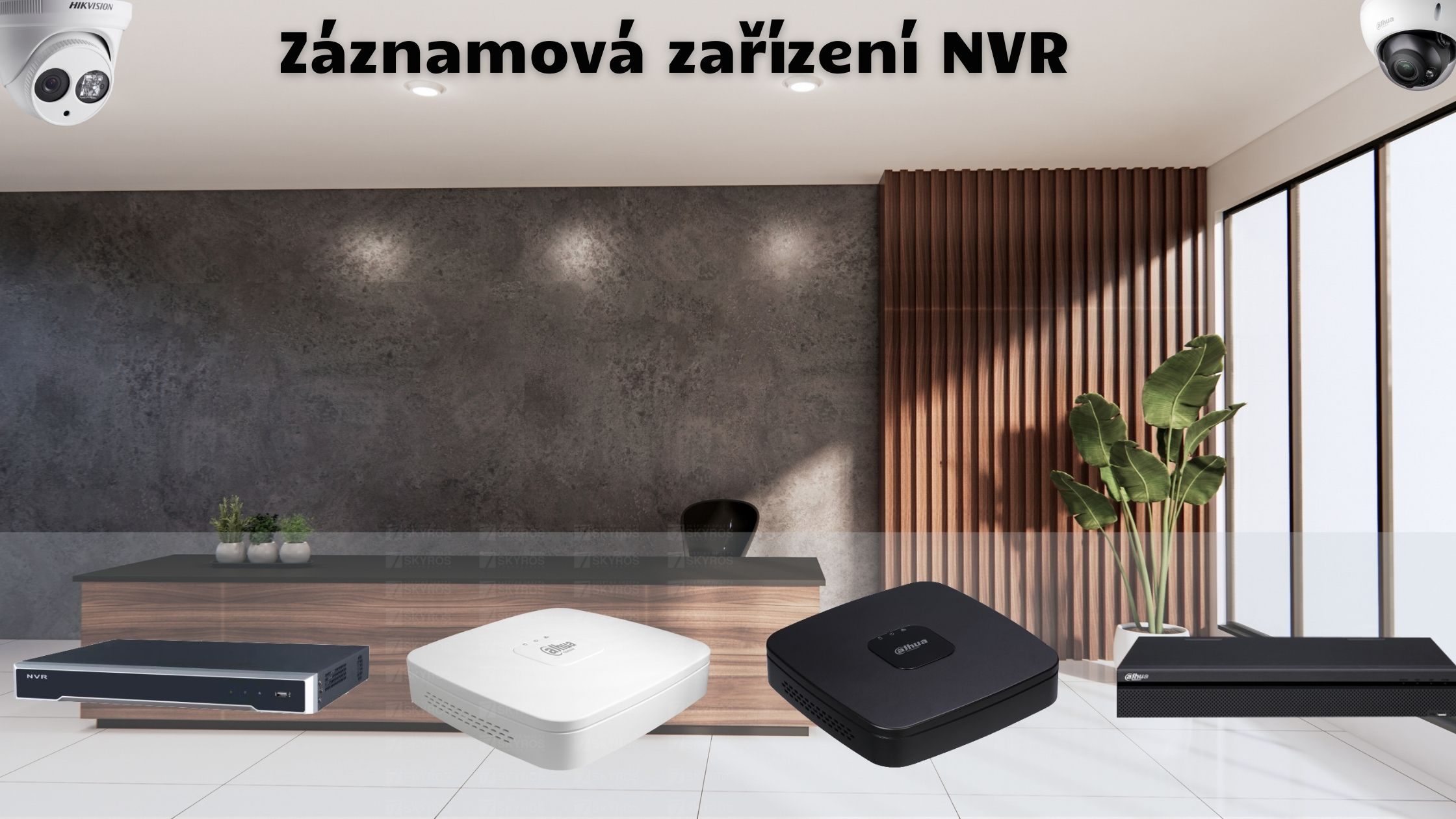 Kamerové sety a NVR