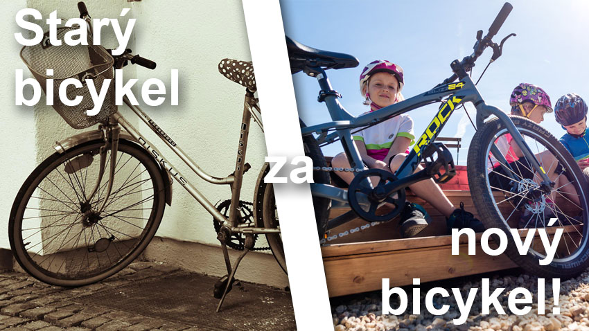 Vymeňte svoj starý bicykel za nový!