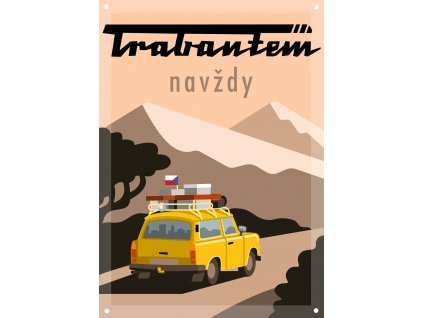 Poctivá plechová cedule Trabantem navždy 21 x 30 cm