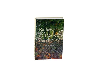 779 Kniha Ke kořenům čínské medicíny TCM Herbs