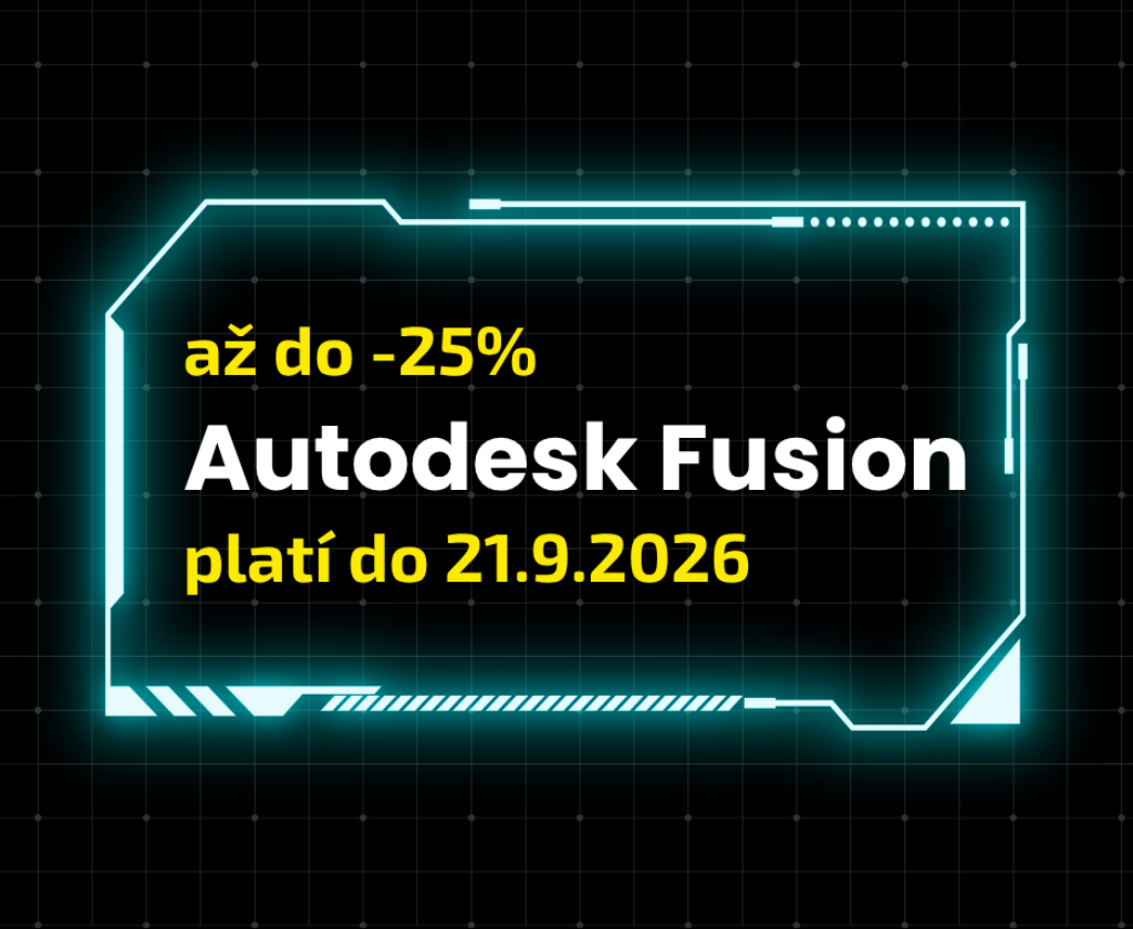 Promo akcia: Získajte Autodesk Fusion za zvýhodnených podmienok a zjednoťte konštrukciu s výrobou