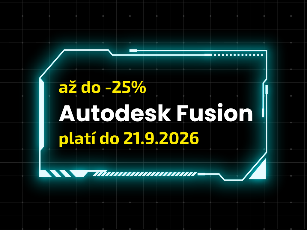 Promo akcia: Získajte Autodesk Fusion za zvýhodnených podmienok a zjednoťte konštrukciu s výrobou