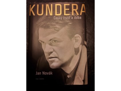 Kundera - Český život a doba