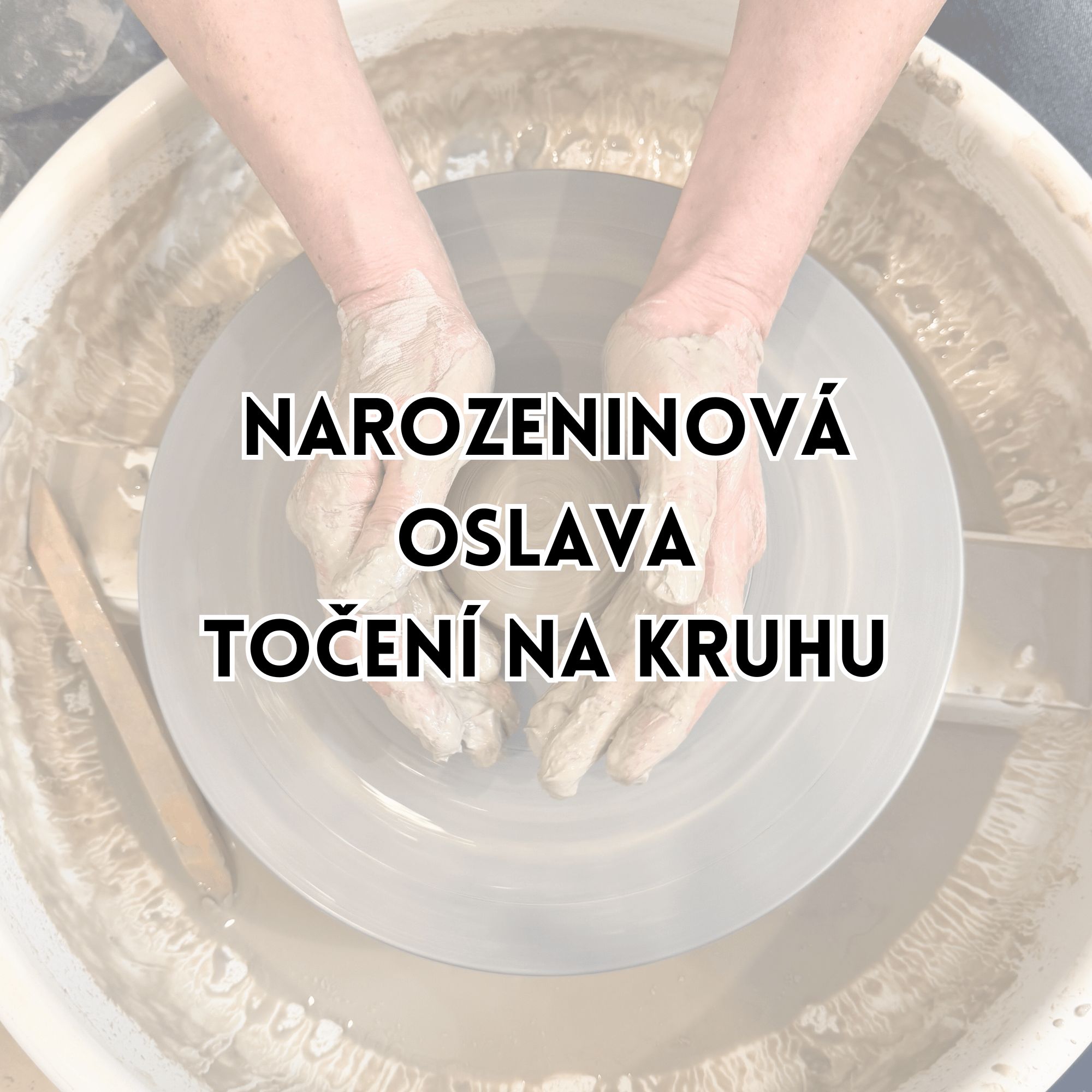 NAROZENINOVÁ OSLAVA - KURZ TOČENÍ 3H