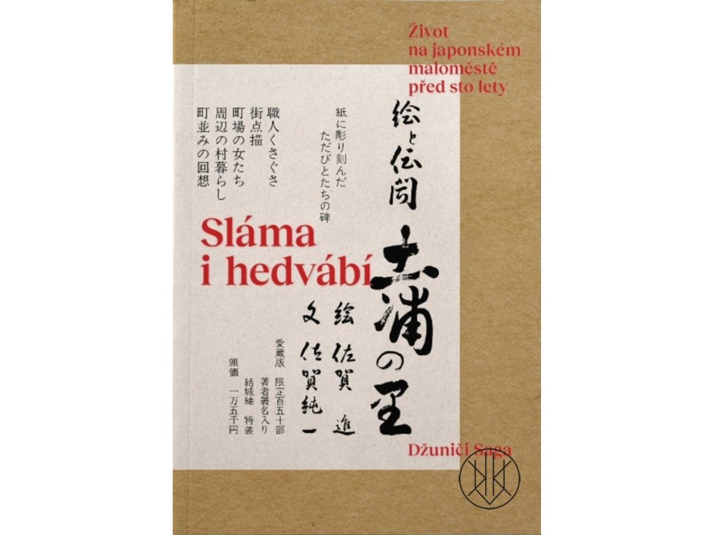 Sláma i hedvábí – Džuniči Saga