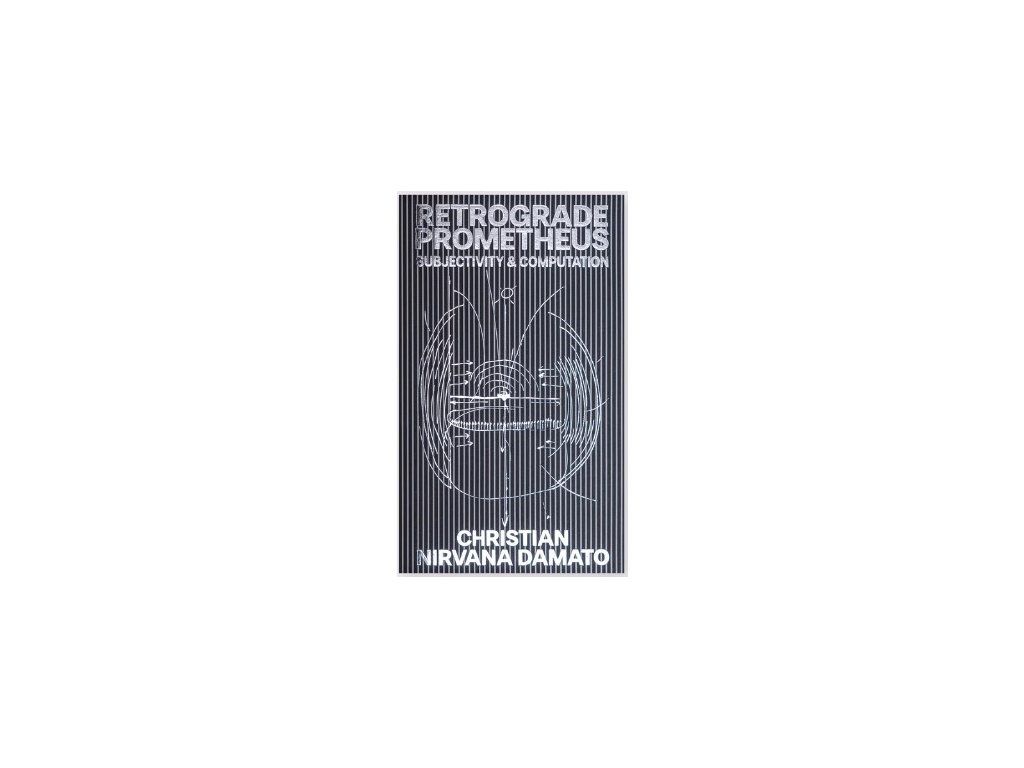RETROGRADE PROMETHEUS BECOMING PRESS