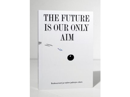710 the future is our only aim budoucnost je nasim jedinym cilem vasil artamonov alexey klyuykov vaclav magid
