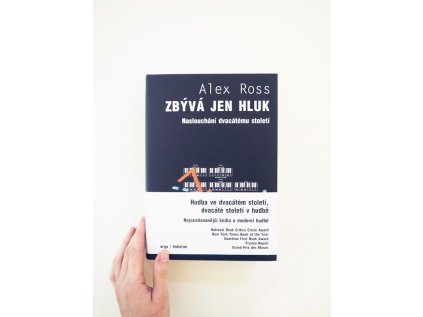 7661 zbyva jen hluk naslouchani dvacatemu stoleti alex ross