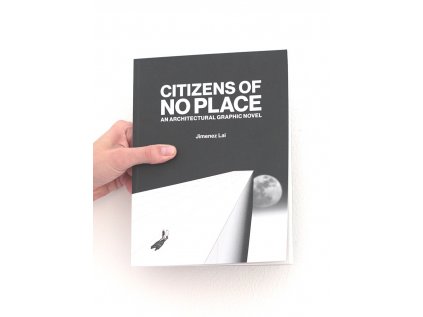 8474 4 citizens of no place an architectural graphic novel jimenez lai