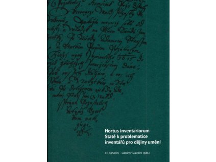 13538 hortus inventariorum state k problematice inventaru pro dejiny umeni jiri rohacek lubomir slavicek eds