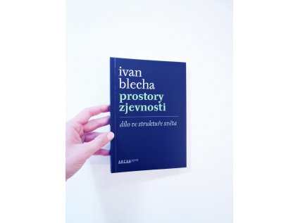 14051 prostory zjevnosti dilo ve strukture sveta ivan blecha