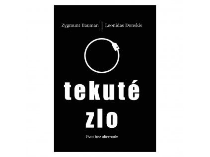 Tekuté zlo – Zygmunt Bauman, Leonidas Donskis