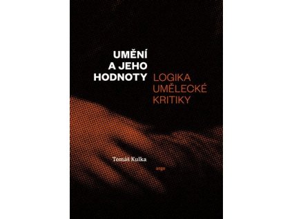 15440 umeni a jeho hodnoty logika umelecke kritiky tomas kulka