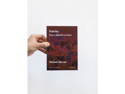 Palečka / Esej o digitální revoluci - Michel Serres