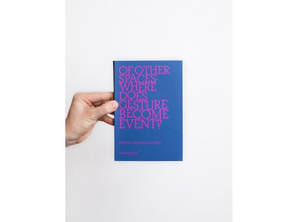 16268 2 of other spaces where does gesture become event sophia yadong hao ed