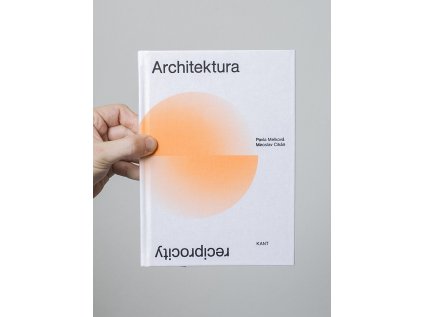 Architektura reciprocity – Pavla Melková, Miroslav Cikán