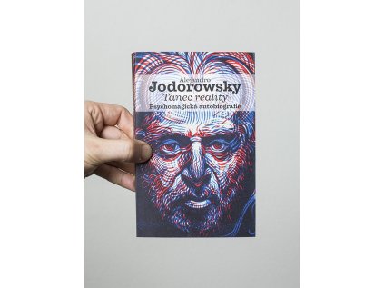 Tanec reality / Psychomagická autobiografie – Alejandro Jodorowsky