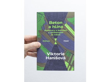 Beton a hlína / Rozhovory o šetrnosti a udržitelnosti ve městě – Viktorie Hanišová