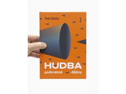 Hudba / Podvratné dějiny - Ted Gioia