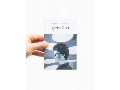 Genciána – Matěj Lipavský