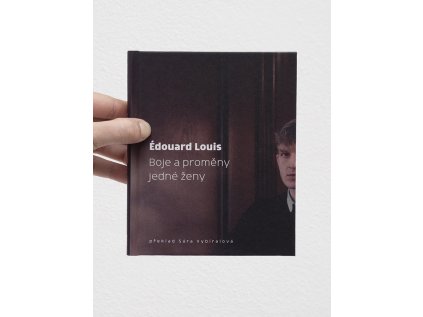 Boje a proměny jedné ženy – Édouard Louis