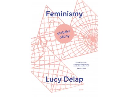 Feminismy / Globální dějiny - Lucy Delap