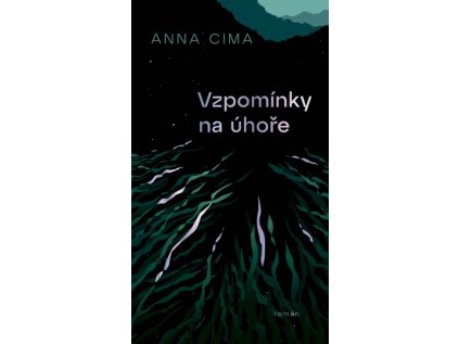 Vzpomínky na úhoře – Anna Cima