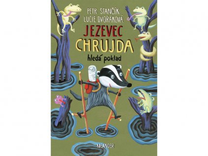 Jezevec Chrujda hledá poklad – Petr Stančík, Lucie Dvořáková