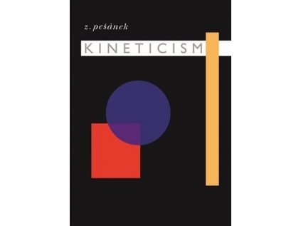 Kinetismus –⁠ Zdeněk Pešánek