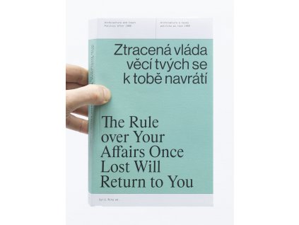 Ztracená vláda věcí tvých se k tobě navrátí / Architektura a česká politika po roce 1989 – Cyril Říha (ed.)