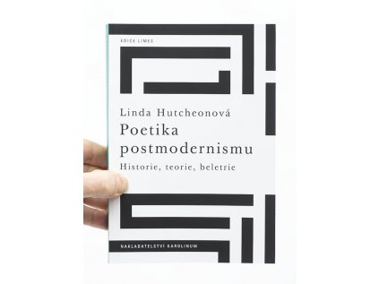 Poetika postmodernismu / Historie, teorie, beletrie – Linda Hutcheonová