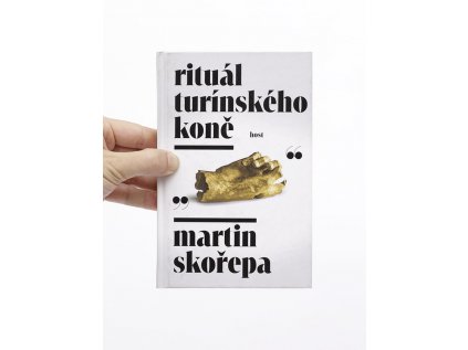 Rituál Turínského koně – Martin Skořepa